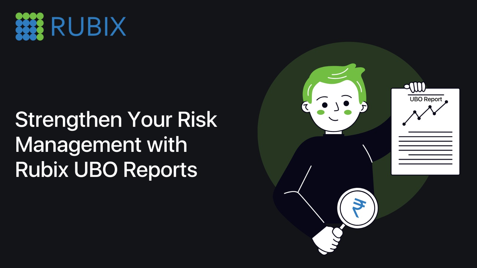 Strengthen Your Risk Management with Rubix UBO Reports