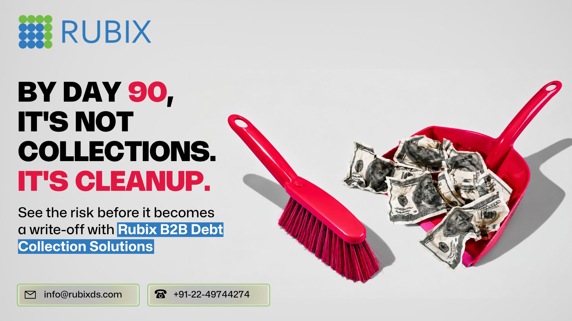 By Day 90, It's Not Collections. It's Cleanup.