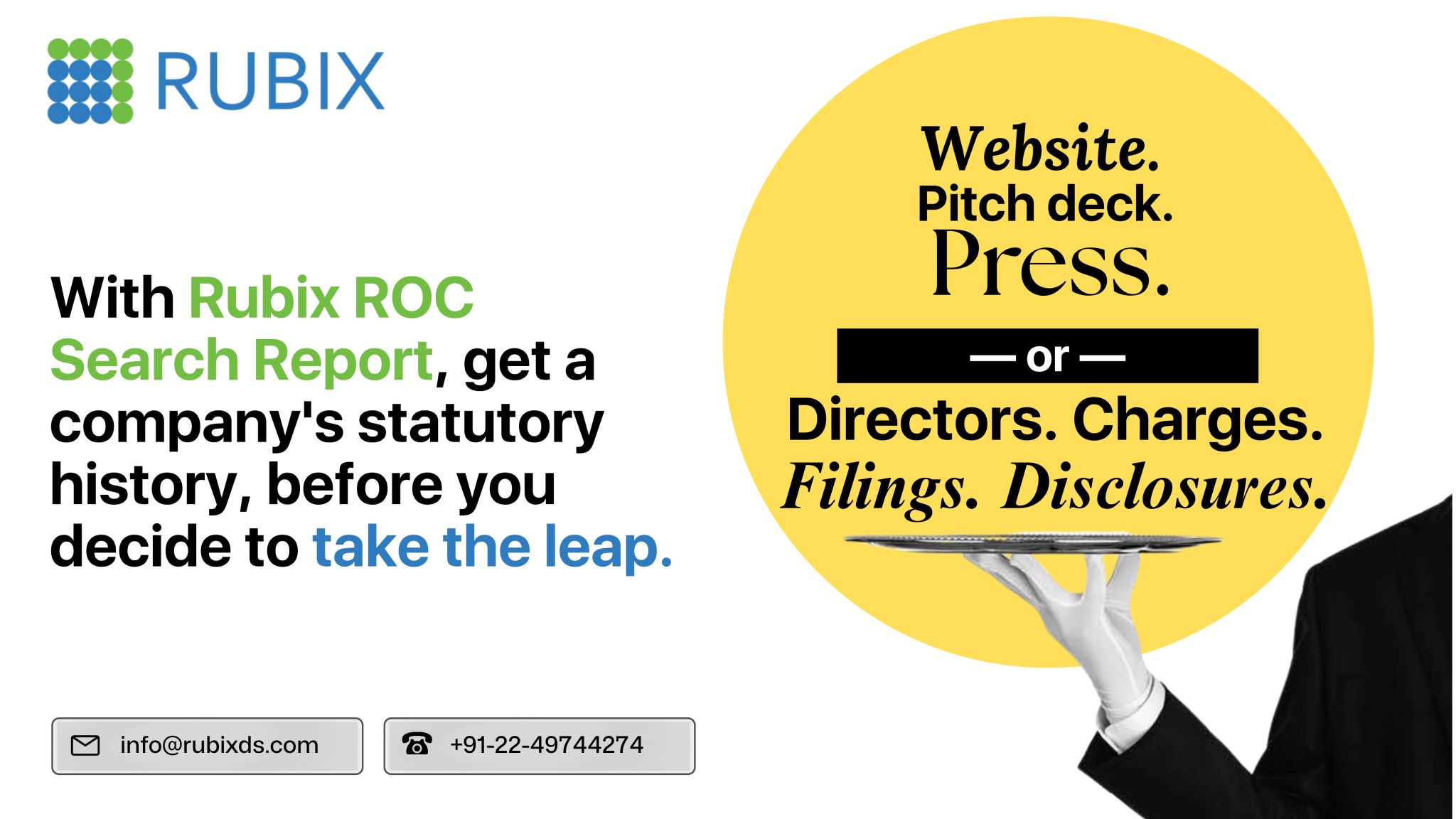 With Rubix ROC Search Report, get a company's statutory history, before you decide to take the leap.