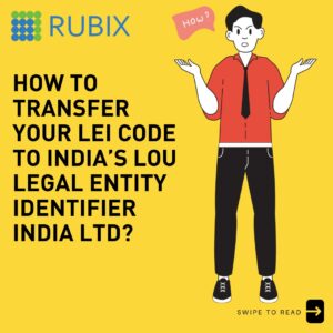 How to Transfer Your LEI Code to India's LOU